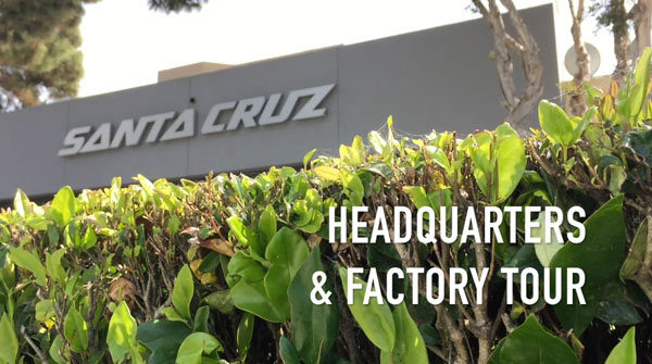 Santa Cruz Bicycles factory and headquarters tour