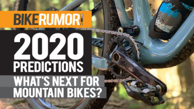 2020 Predictions: What’s coming for mountain bikes?