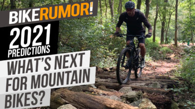 2021 Predictions: What’s coming for the Mountain Bikes of the future?