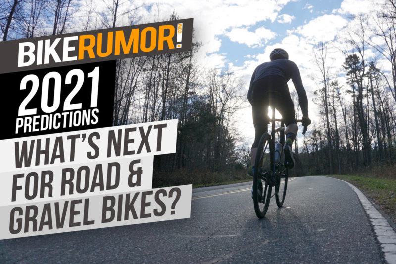 road bike and gravel bike predictions for new bicycles and components and tech in 2021