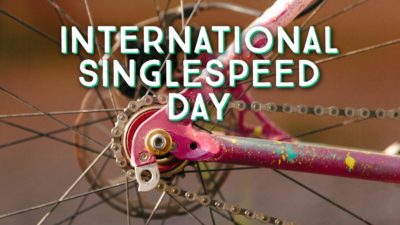 PAUL says tomorrow is International SingleSpeed Day, ride Nov 2nd with one gear!