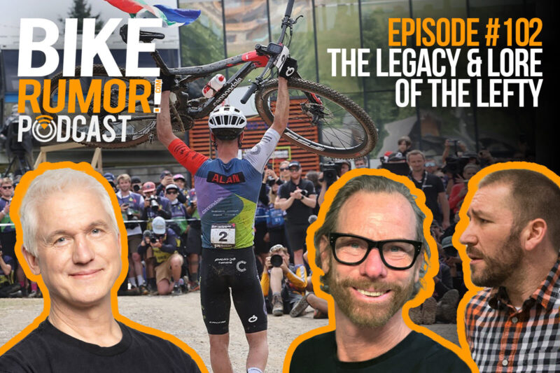 Podcast #102 – Cannondale Factory Racing & Lefty Deep Dive